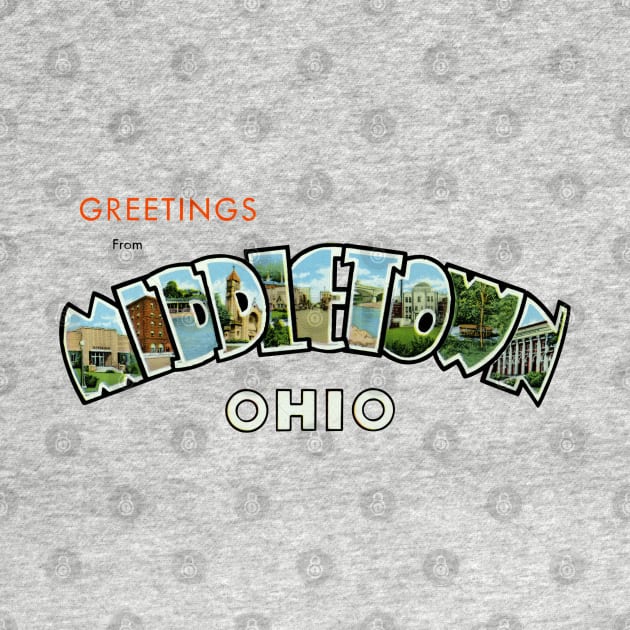 Greetings from Middletown Ohio by reapolo